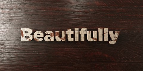 Beautifully - grungy wooden headline on Maple  - 3D rendered royalty free stock image. This image can be used for an online website banner ad or a print postcard.