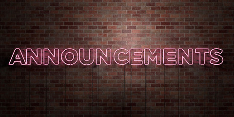 ANNOUNCEMENTS - fluorescent Neon tube Sign on brickwork - Front view - 3D rendered royalty free stock picture. Can be used for online banner ads and direct mailers..