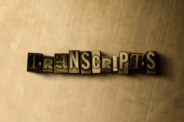 TRANSCRIPTS - close-up of grungy vintage typeset word on metal backdrop. Royalty free stock illustration.  Can be used for online banner ads and direct mail.