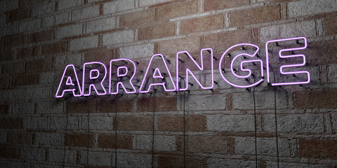 ARRANGE - Glowing Neon Sign on stonework wall - 3D rendered royalty free stock illustration.  Can be used for online banner ads and direct mailers..