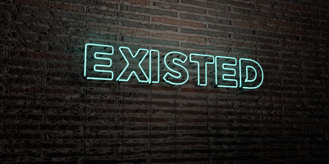 EXISTED -Realistic Neon Sign on Brick Wall background - 3D rendered royalty free stock image. Can be used for online banner ads and direct mailers..