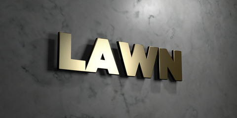 Lawn - Gold sign mounted on glossy marble wall  - 3D rendered royalty free stock illustration. This image can be used for an online website banner ad or a print postcard.