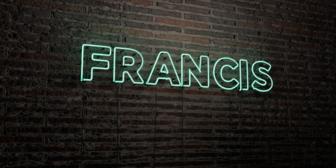 FRANCIS -Realistic Neon Sign on Brick Wall background - 3D rendered royalty free stock image. Can be used for online banner ads and direct mailers..