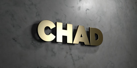Chad - Gold sign mounted on glossy marble wall  - 3D rendered royalty free stock illustration. This image can be used for an online website banner ad or a print postcard.