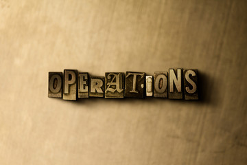 Fototapeta premium OPERATIONS - close-up of grungy vintage typeset word on metal backdrop. Royalty free stock illustration. Can be used for online banner ads and direct mail.