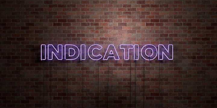 INDICATION - fluorescent Neon tube Sign on brickwork - Front view - 3D rendered royalty free stock picture. Can be used for online banner ads and direct mailers..