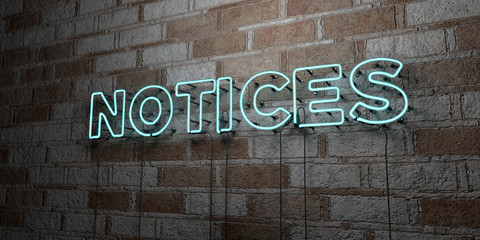 NOTICES - Glowing Neon Sign on stonework wall - 3D rendered royalty free stock illustration.  Can be used for online banner ads and direct mailers..