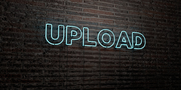 UPLOAD -Realistic Neon Sign on Brick Wall background - 3D rendered royalty free stock image. Can be used for online banner ads and direct mailers..