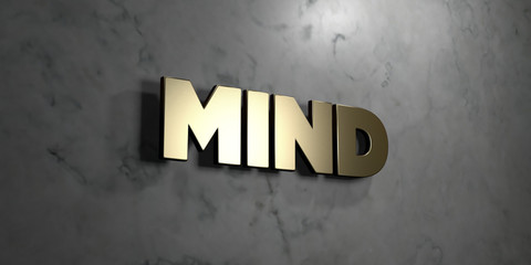 Mind - Gold sign mounted on glossy marble wall  - 3D rendered royalty free stock illustration. This image can be used for an online website banner ad or a print postcard.