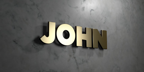 John - Gold sign mounted on glossy marble wall  - 3D rendered royalty free stock illustration. This image can be used for an online website banner ad or a print postcard.