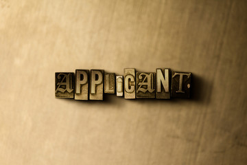 APPLICANT - close-up of grungy vintage typeset word on metal backdrop. Royalty free stock illustration.  Can be used for online banner ads and direct mail.