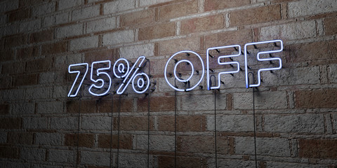 75% OFF - Glowing Neon Sign on stonework wall - 3D rendered royalty free stock illustration.  Can be used for online banner ads and direct mailers..