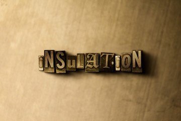 Naklejka premium INSULATION - close-up of grungy vintage typeset word on metal backdrop. Royalty free stock illustration. Can be used for online banner ads and direct mail.