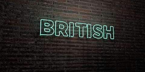 BRITISH -Realistic Neon Sign on Brick Wall background - 3D rendered royalty free stock image. Can be used for online banner ads and direct mailers..
