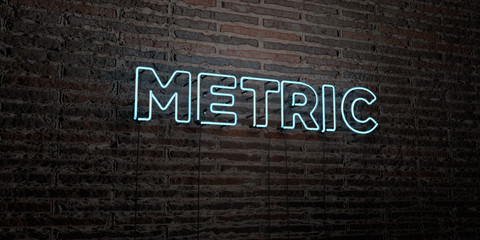 METRIC -Realistic Neon Sign on Brick Wall background - 3D rendered royalty free stock image. Can be used for online banner ads and direct mailers..