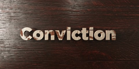 Conviction - grungy wooden headline on Maple  - 3D rendered royalty free stock image. This image can be used for an online website banner ad or a print postcard.