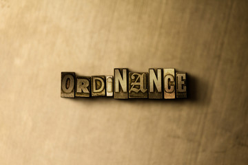 ORDINANCE - close-up of grungy vintage typeset word on metal backdrop. Royalty free stock illustration.  Can be used for online banner ads and direct mail.