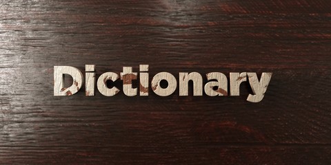 Dictionary - grungy wooden headline on Maple  - 3D rendered royalty free stock image. This image can be used for an online website banner ad or a print postcard.