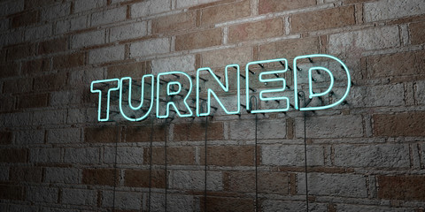 Fototapeta na wymiar TURNED - Glowing Neon Sign on stonework wall - 3D rendered royalty free stock illustration. Can be used for online banner ads and direct mailers..