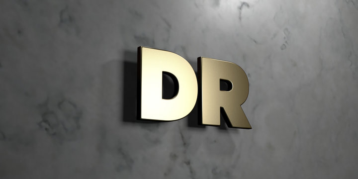 Dr - Gold sign mounted on glossy marble wall  - 3D rendered royalty free stock illustration. This image can be used for an online website banner ad or a print postcard.