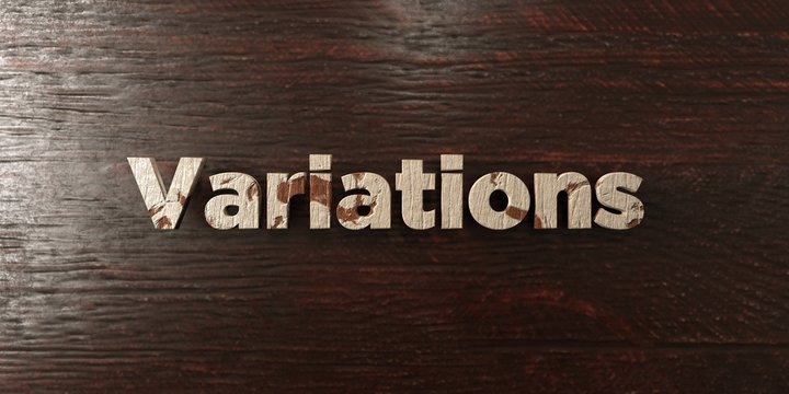 Variations - grungy wooden headline on Maple  - 3D rendered royalty free stock image. This image can be used for an online website banner ad or a print postcard.