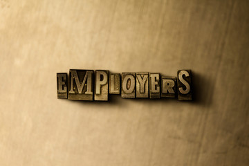 EMPLOYERS - close-up of grungy vintage typeset word on metal backdrop. Royalty free stock illustration.  Can be used for online banner ads and direct mail.