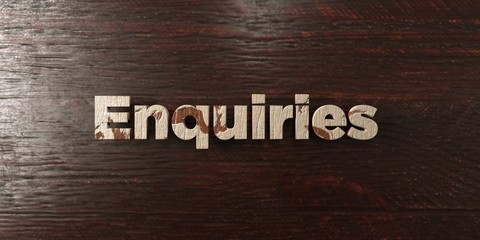 Enquiries - grungy wooden headline on Maple  - 3D rendered royalty free stock image. This image can be used for an online website banner ad or a print postcard.