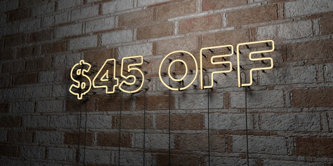 $45 OFF - Glowing Neon Sign on stonework wall - 3D rendered royalty free stock illustration.  Can be used for online banner ads and direct mailers..