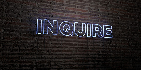 INQUIRE -Realistic Neon Sign on Brick Wall background - 3D rendered royalty free stock image. Can be used for online banner ads and direct mailers..