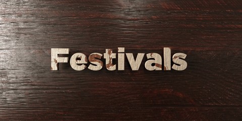 Festivals - grungy wooden headline on Maple  - 3D rendered royalty free stock image. This image can be used for an online website banner ad or a print postcard.