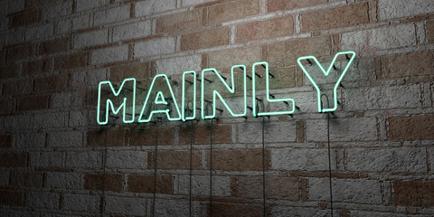 MAINLY - Glowing Neon Sign on stonework wall - 3D rendered royalty free stock illustration.  Can be used for online banner ads and direct mailers..