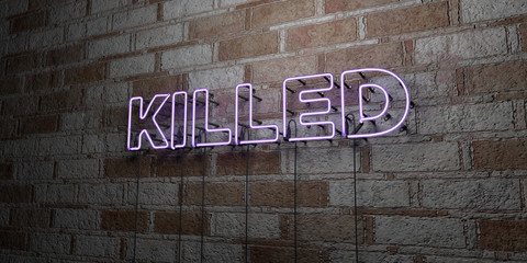 Fototapeta na wymiar KILLED - Glowing Neon Sign on stonework wall - 3D rendered royalty free stock illustration. Can be used for online banner ads and direct mailers..
