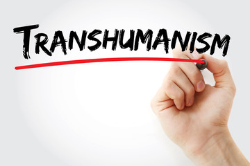 Hand writing Transhumanism with marker, concept background