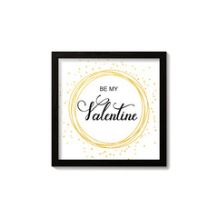vector square background with hand drawn words be my valentine in a frame