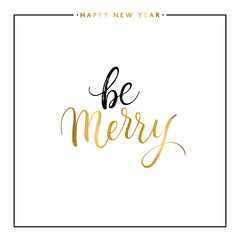 Obraz na płótnie Canvas Be Merry gold text isolated on white background, hand painted xmas quote, golden vector christmas lettering for holiday card, poster, banner, print, invitation, handwritten calligraphy
