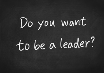 Obraz premium do you want to be a leader