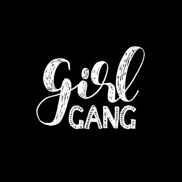 Girl Gang. Brush Lettering Vector Illustration.