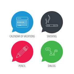 Colored speech bubbles. Dialogue, pencil and smoking icons. Vacation calendar linear sign. Flat web buttons with linear icons. Vector