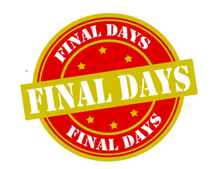 Final days