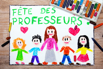 Colorful drawing - France Teacher's Day card  with words "Fête des professeurs"