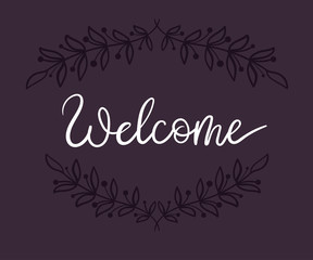 Welcome Hand Lettering Card. Modern Calligraphy. Vector Illustration.