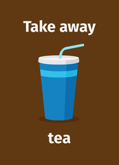 Take away tea poster desing on brown background. Vector illustration
