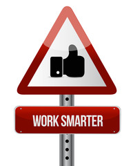 work smarter like sign concept