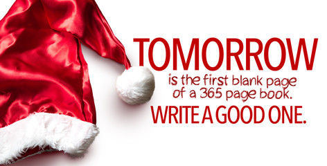 Fototapeta na wymiar Tomorrow is the first blank page of a 365 page book. Write a Good One