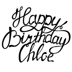 Fototapeta na wymiar Happy birthday Chloe name lettering