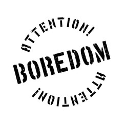 Boredom rubber stamp