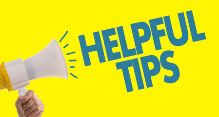 Helpful Tips