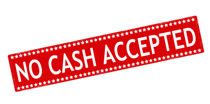 No cash accepted