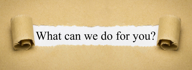 What can we do for you?