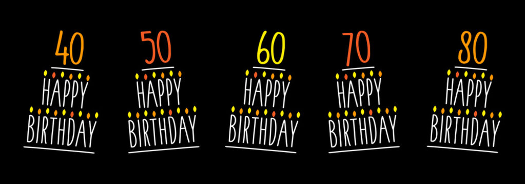 Happy birthday cake - 40 to 80